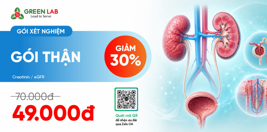 Gói xét nghiệm Thận tại Green Lab: Creatinin + eGFR, ưu đãi còn 49.000đ